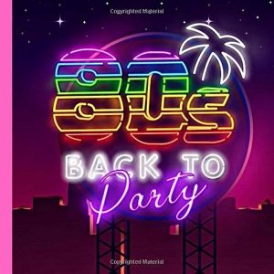 Step-by-Step Guide: How to Throw an Epic Retro 80s Party